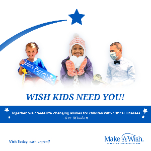 Wish Kids Need YOU!